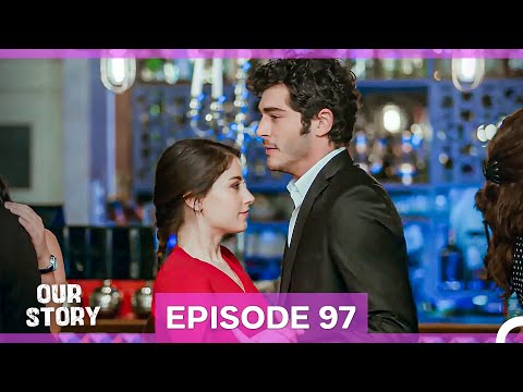 Our Story Episode 97