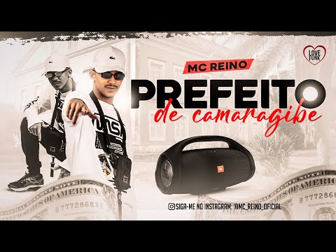 MC REINO - PREFEITO DE CAMARAGIBE