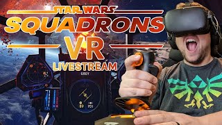 STAR WARS: SQUADRONS VR - Single Player Pre-Launch Gameplay PC VR Livestream w/ Flight Stick