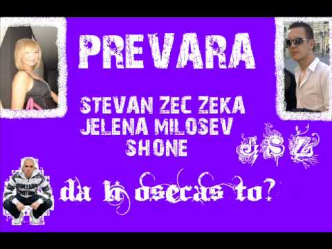 Stevan Zec Zeka,Jelena Milosev & Shone 2009- Prevara