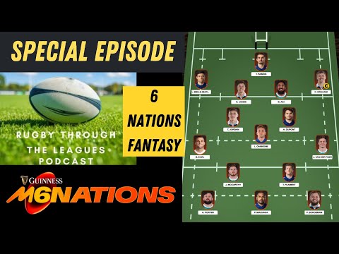Special Episode — 6 Nations Fantasy