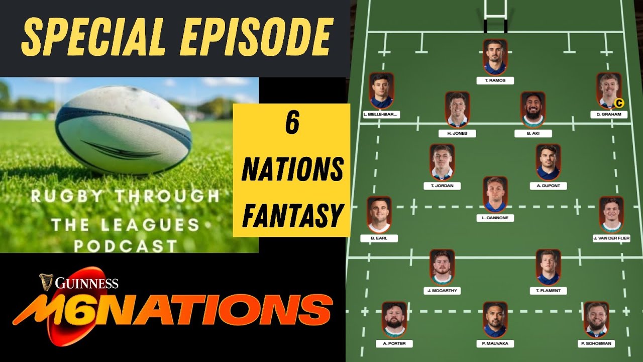 Rugby TTL Special Episode - 6 Nations Fantasy