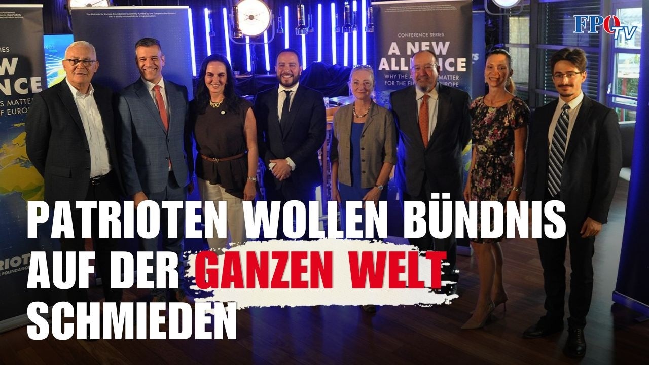 Patrioten wollen Zusammenarbeit auf der ganzen Welt intensivieren!