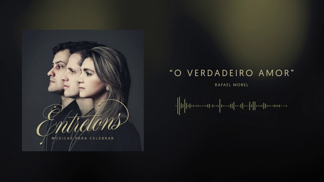 O Verdadeiro Amor - Entretons