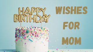Happy Birthday Wishes for Mom | Birthday Status for Mummy | Facebook | Whatsapp | Instagram