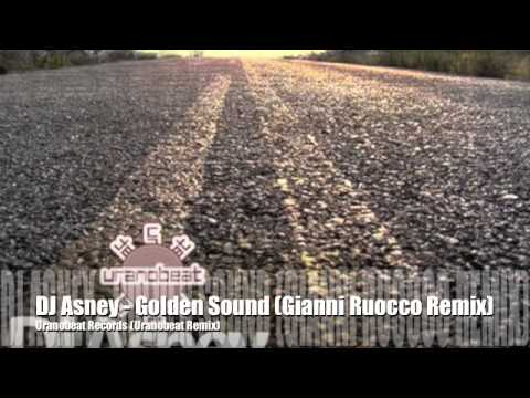 DJ Asney - Golden Sound (Gianni Ruocco Remix) Uranobeat Records