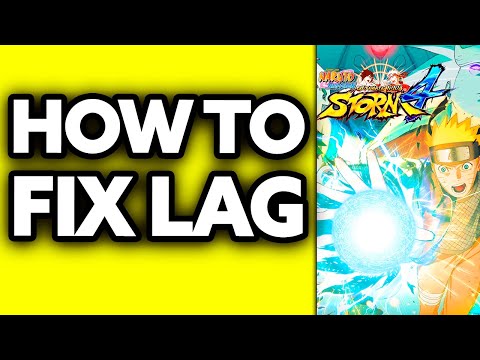 How To Fix Lag in Naruto Ultimate Ninja Storm 4 PC (EASY!)