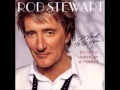 Rod Stewart - You Go to My Head