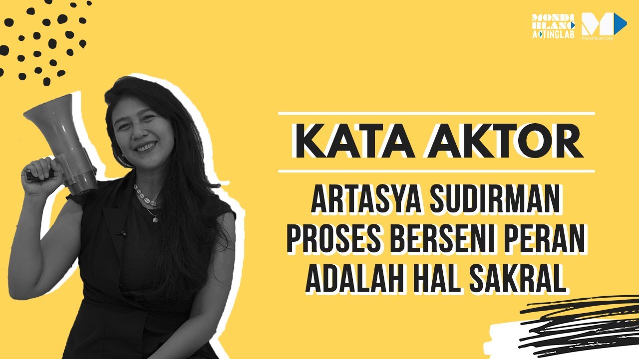 Kata Aktor Season 1 | Artasya Sudirman, Proses Berseni Peran Adalah Hal Sakral