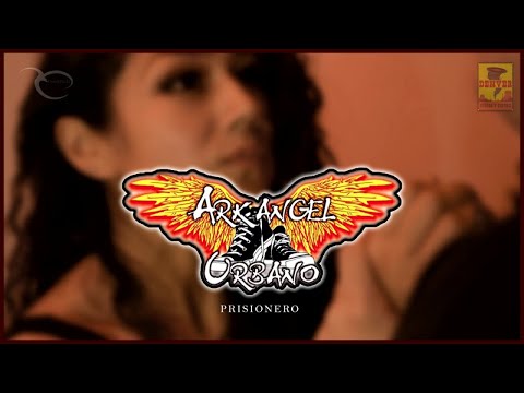Arkangel Urbano - Prisionero ( Video Oficial )