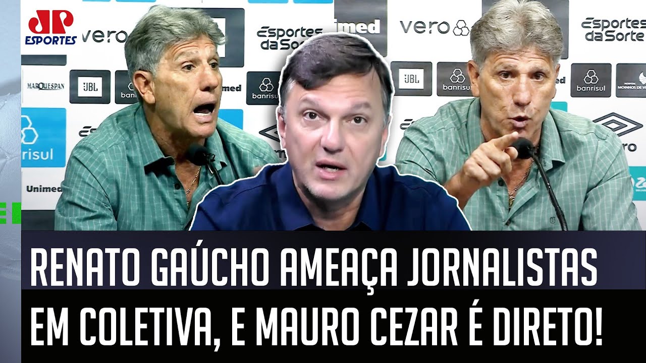"Cara, pra mim, o Renato Gaúcho..." AMEAÇA A JORNALISTAS em COLETIVA é CRITICADA por Mauro Cezar!
