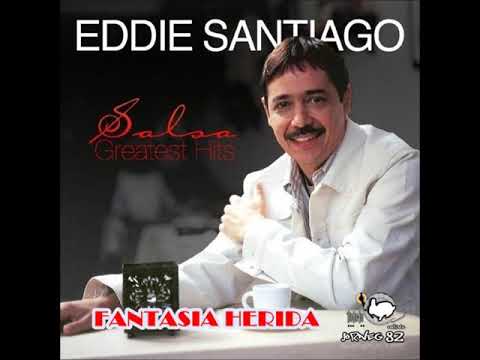 Eddie Santiago - Fantasía Herida