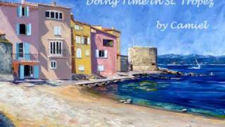 Camiel - Doing Time In Saint Tropez video