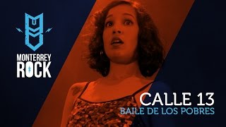 Calle 13 - Baile de los Pobres - Pal Norte 2015