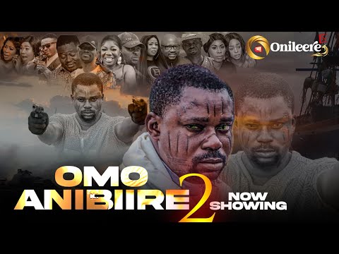 OMO ANIBIIRE(2) - NEWLY OUT 2024 YORUBA MOVIE |AFEEZ ENIOLA | MUYIWA ADEMOLA | KUNLE AFOD | SANYERI