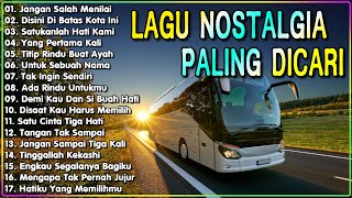 Download lagu LAGU NOSTALGIA PALING DICARI - LAGU KENANGAN TEMAN PERJALANAN - JANGAN SALAH MENILAI. mp3