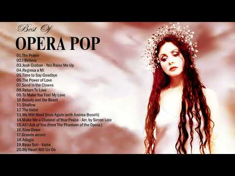 Best Opera Pop Songs of All Time  ~ Best selected opera songs ~ Andrea Bocelli, Céline Dion