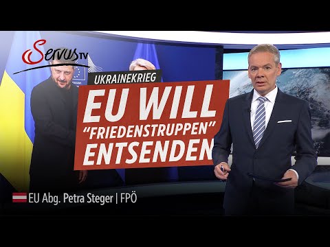 ServusTV Interview: EU will "Friedenstruppen" entsenden