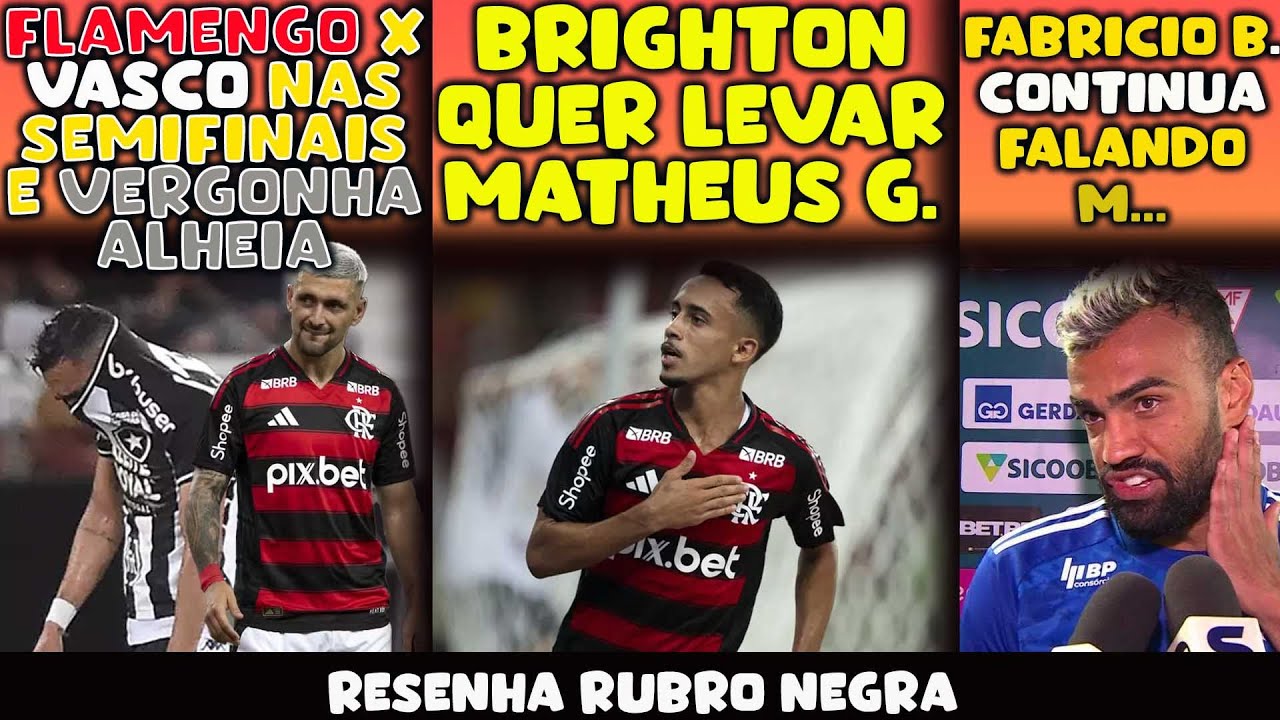 PROPOSTA MILIONÁRIA MATHEUS GONÇALVES | FABRÍCIO B FALANDO M... | FLAMENGO x VASCO NAS SEMIFINAIS E+