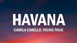 Camila Cabello - Havana (Lyrics) ft. Young Thug