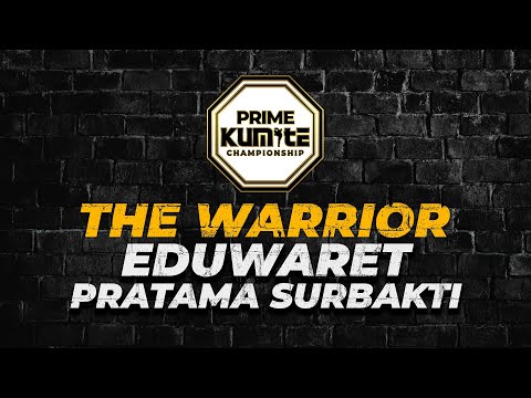 The Warrior: Eduwaret Pratama Surbakti