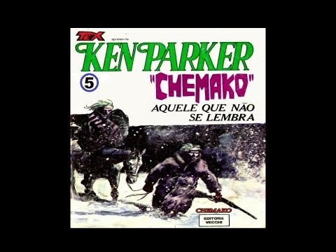 Faroeste KEN PARKER Nº5 - Chemako, Aquele Que Não Lembra