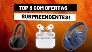 Esses 3 Fones de Ouvido Estão com Descontos Inacreditáveis na Black Friday