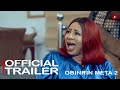 Obinrin Meta 2 Yoruba Movie | Official Trailer | Now Showing On Yorubaplus