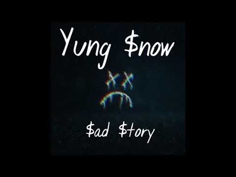Yung $now x CeJae   $ad $tory (Prod. King Universe)
