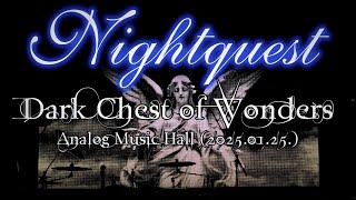 Nightquest - Dark Chest of Wonders (Live @ Analog Music Hall, Budapest)