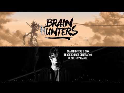 Brain Hunters & Zinx - Drop Generation