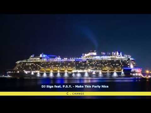 DJ Sign feat  P S Y    Make This Party Nice