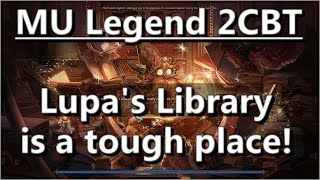 MU Legend 2CBT Lupa's Library is tough gameplay