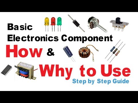 Basic electronic components/ how to and why to use electroni...