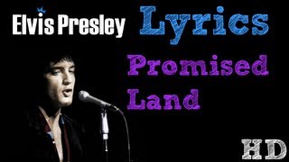 Elvis Presley - Promised Land Lyrics! HD!