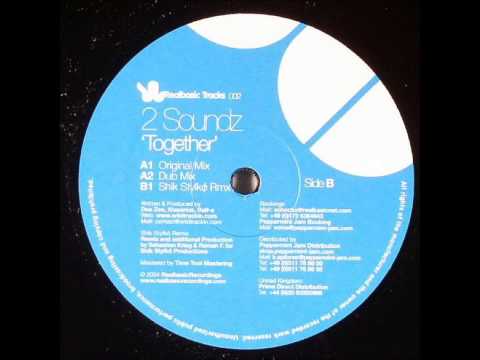 2 Soundz - Together (Shik Stylko Rmx)