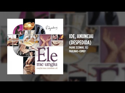 Zezinho - Ide, Anunciai - Padres