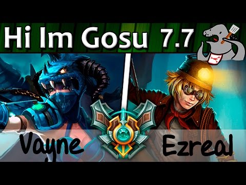 Hi Im Gosu - Vayne/Blitzcrank vs Ezreal/Soraka - ADC - Master S7 | 5