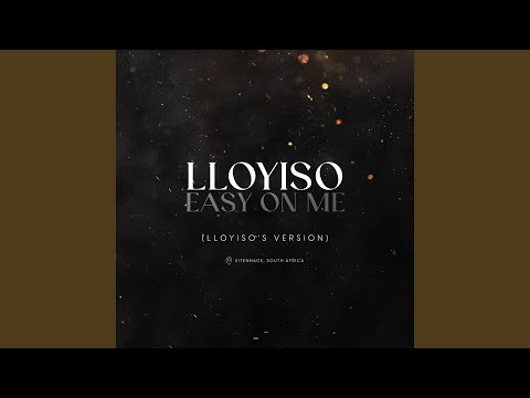 Easy On Me (Lloyiso's Version)