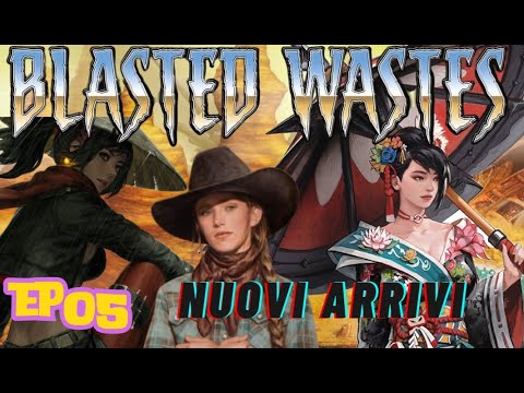NUOVI ARRIVI (parte 1) - Blasted Wastes - Una serie narrativa Let's Play di Shadows of Brimstone