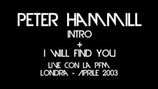 Peter Hammill &quot;Intro + I Will Find You&quot; insieme alla PFM - Londra Aprile 2003