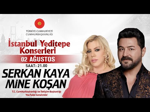 Cumhurbaşkanlığı “İstanbul Yeditepe Konserleri" - Mine Koşan ve Serkan Kaya Konseri