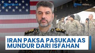 Iran Paksa Pasukan AS Mundur dari Misi di Dekat Kota Isfahan, Jubir: Trump Alami Kekalahan Besar