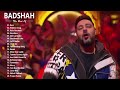 Badshah New Song LATEST BOLLYWOOD HINDI SONGS Best Of Badshah JUKEBOX बादशाह Epic Music