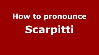 How to pronounce Scarpitti