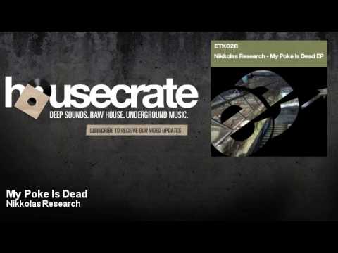 Nikkolas Research - My Poke Is Dead - HouseCrate