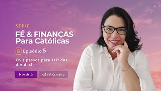 Episódio 05 - Veja Aqui Como Quitar Suas Dívidas