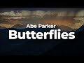 Abe Parker - Butterflies (Letra/Lyrics) | Official Music Video