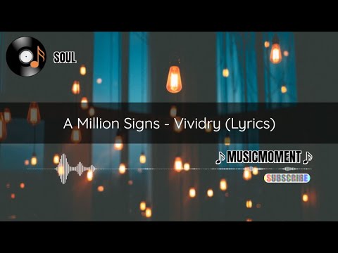 A Million Signs - Vividry (Lyrics)