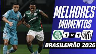 Palmeiras 1 x 1 Santos | Melhores Momentos (COMPLETO) | Brasileirão 2026